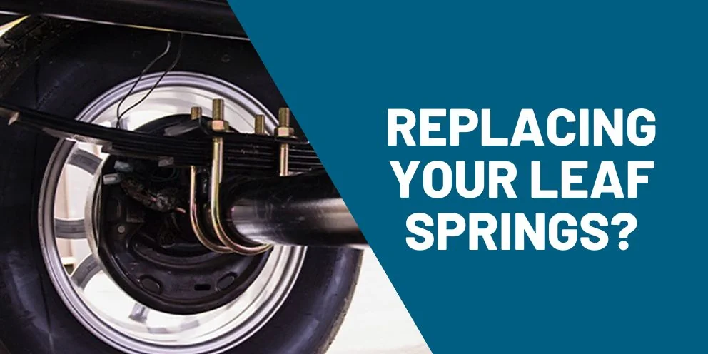 Replacing Trailer Leaf Springs Blog Post