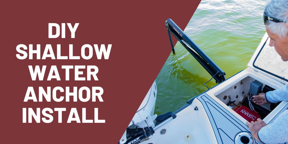How to Install a Shallow Water Anchor