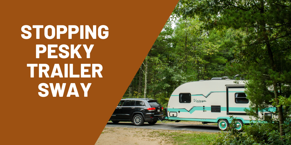 How to Stop Trailer Sway