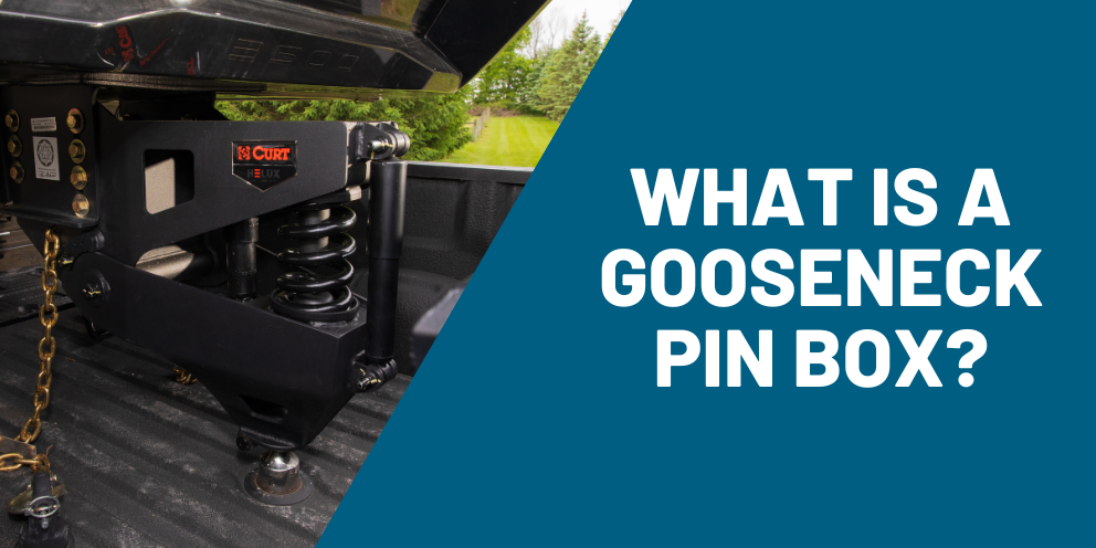 What Is a Gooseneck Pin Box?